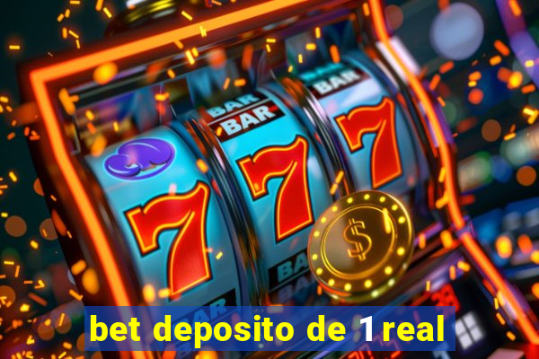 bet deposito de 1 real