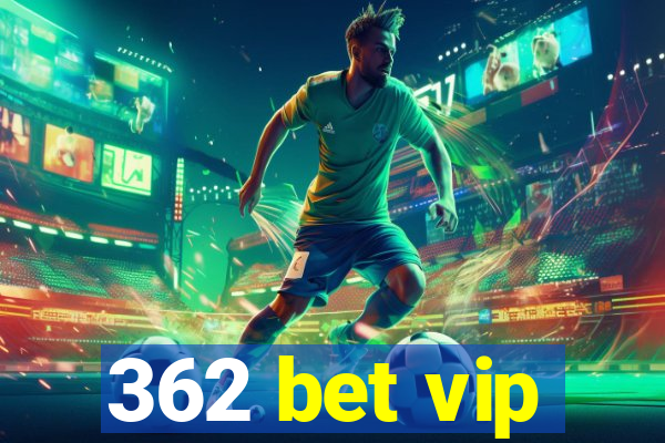 362 bet vip