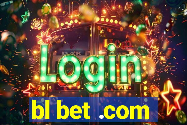 bl bet .com