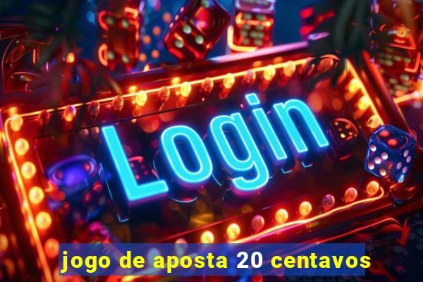 jogo de aposta 20 centavos