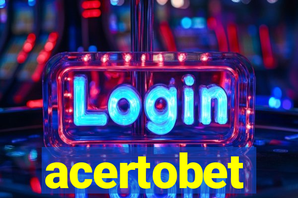 acertobet