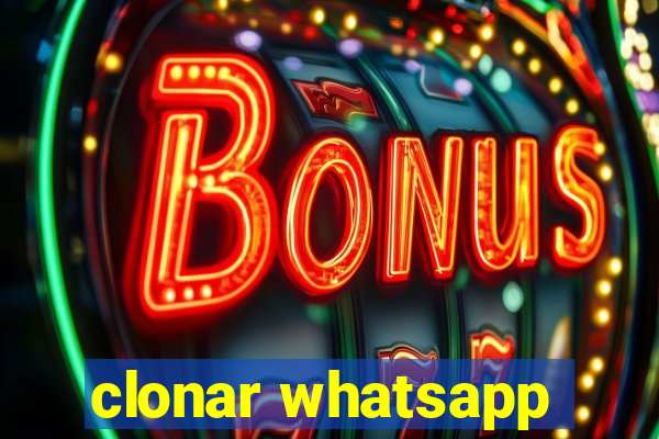 clonar whatsapp