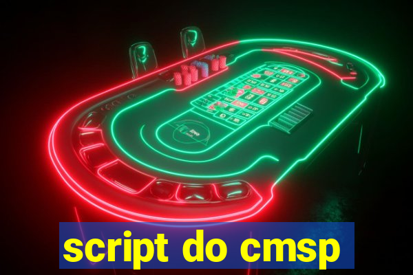 script do cmsp