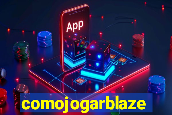 comojogarblaze