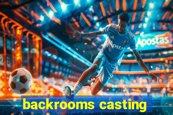 backrooms casting