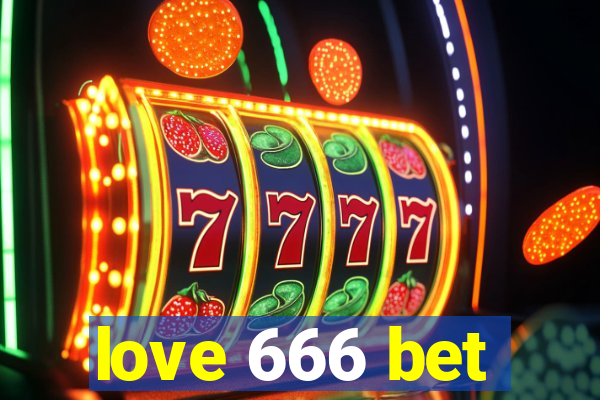 love 666 bet