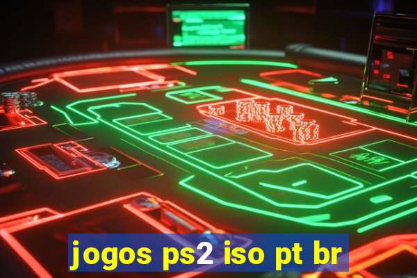 jogos ps2 iso pt br