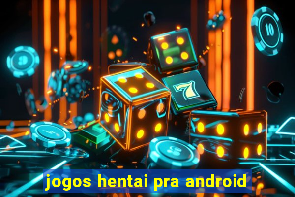 jogos hentai pra android