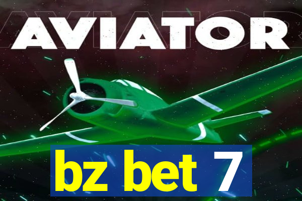 bz bet 7