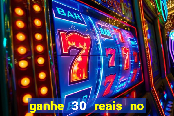 ganhe 30 reais no cadastro tigre