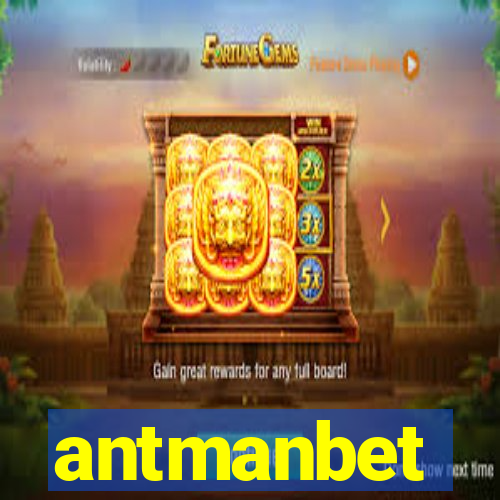 antmanbet