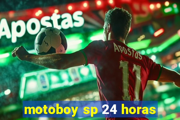 motoboy sp 24 horas