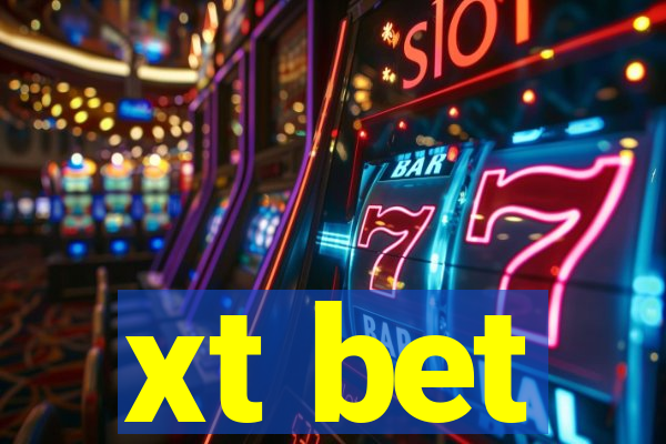 xt bet