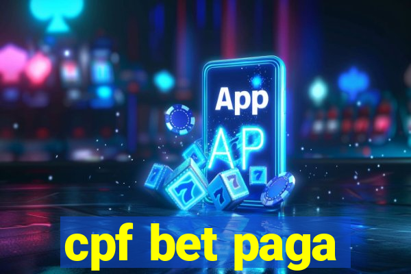 cpf bet paga