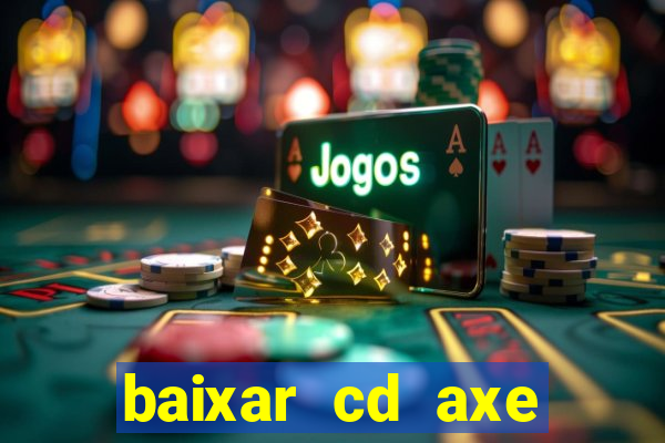 baixar cd axe bahia 2000 gratis