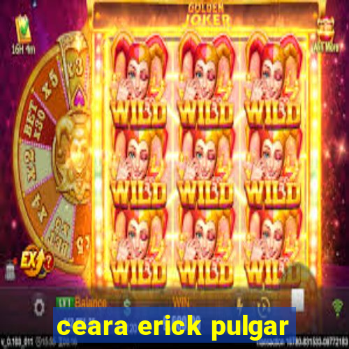 ceara erick pulgar