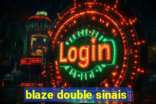 blaze double sinais