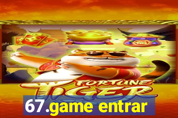 67.game entrar