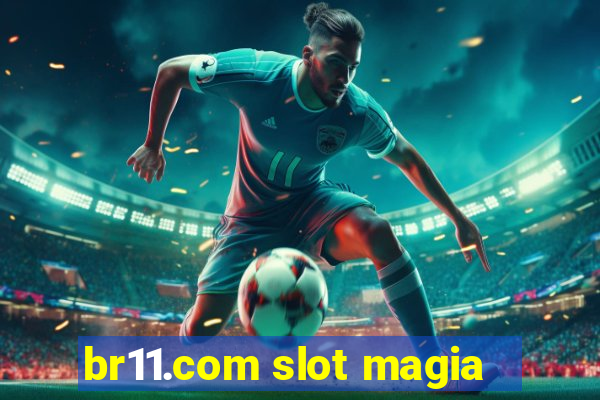 br11.com slot magia