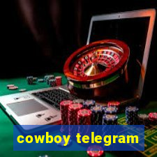 cowboy telegram