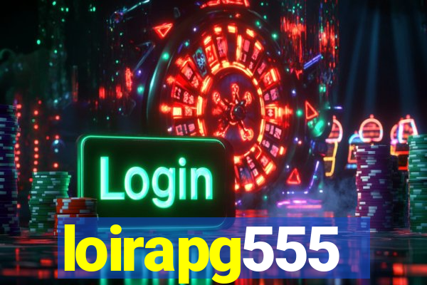 loirapg555