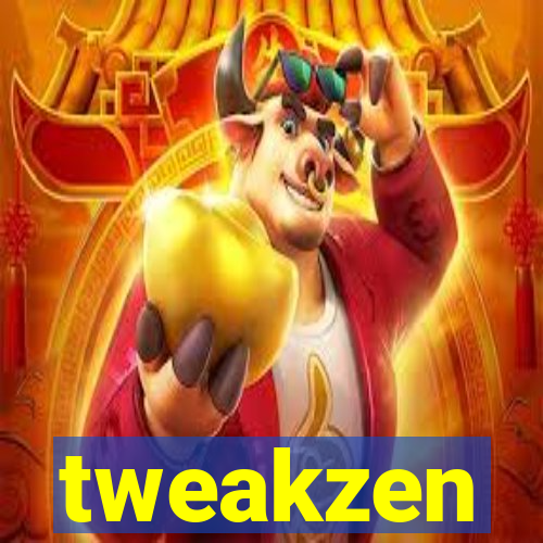 tweakzen