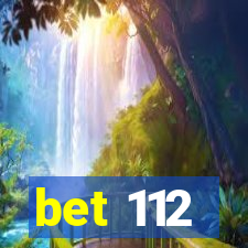 bet 112