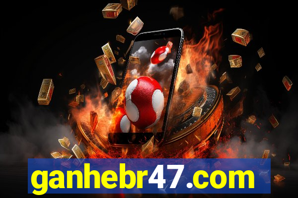 ganhebr47.com