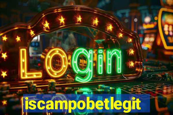 iscampobetlegit