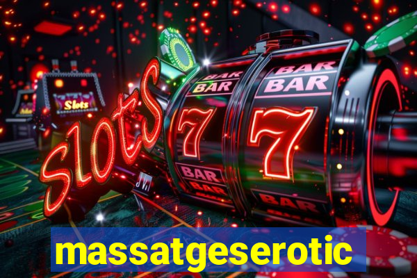 massatgeserotics's