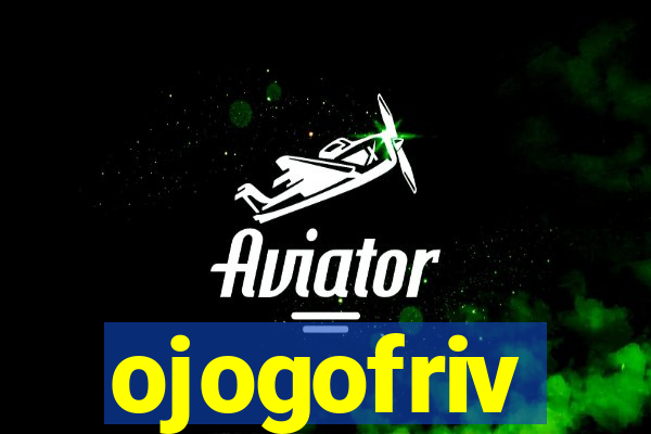 ojogofriv