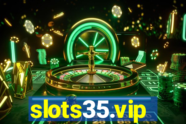 slots35.vip