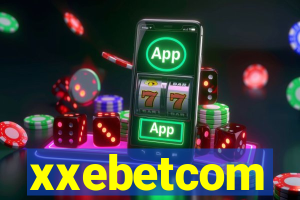 xxebetcom